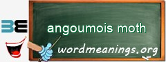 WordMeaning blackboard for angoumois moth